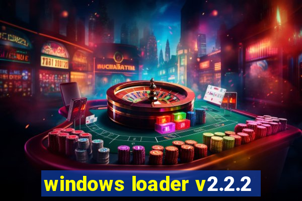 windows loader v2.2.2